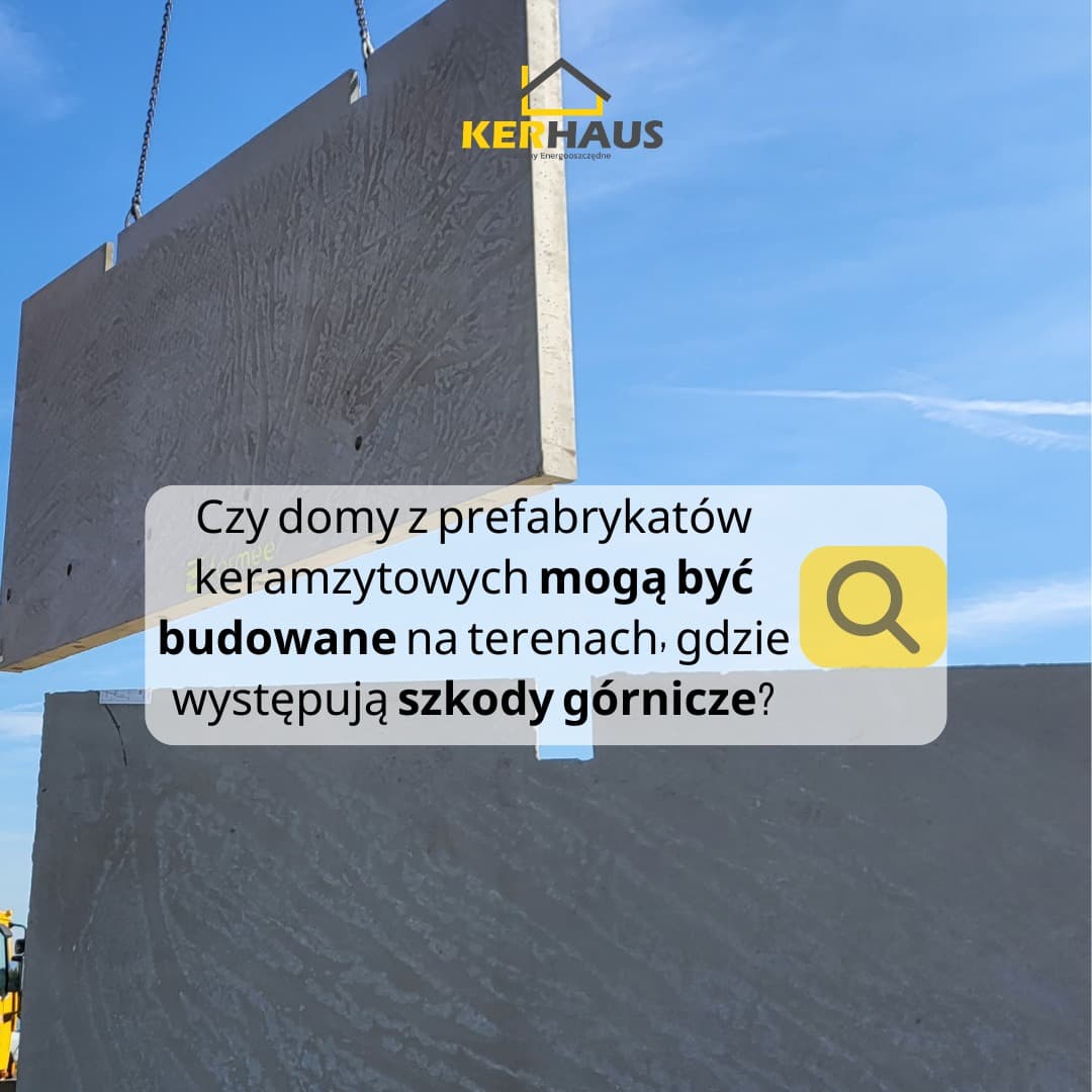 KerHaus – budowa na terenach ze szkodami górniczymi